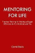 Mentoring for Life - Carrie Daws