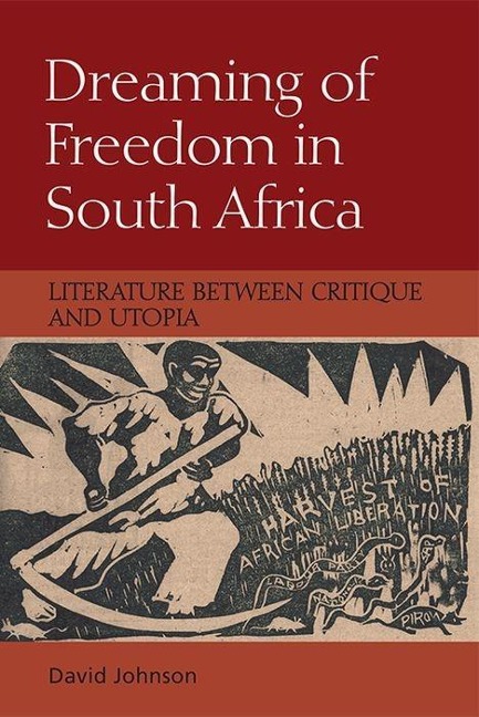 Dreaming of Freedom in South Africa - David Johnson