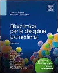Biochimica per le discipline biomediche - John W. Baynes, Marek H. Dominiczak