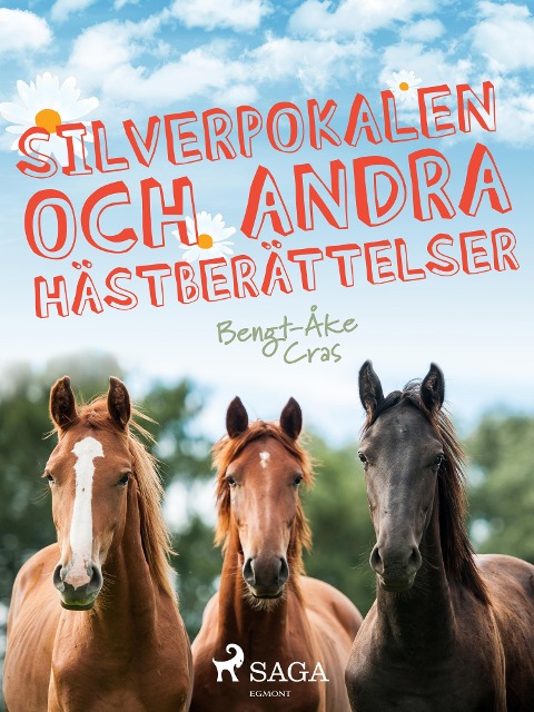 Silverpokalen och andra hästberättelser - Bengt-Åke Cras