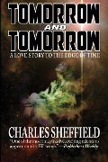 Cover-Bild zum Titel 'Tomorrow and Tomorrow' von 'Charles Sheffield'