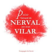 Cover-Bild zum Titel 'Poésie : Gérard De Nerval par Jean Vilar' von 'Gérard De Nerval'