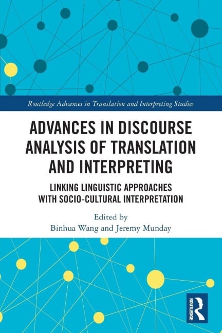 Advances in Discourse Analysis of Translation and Interpreting - 