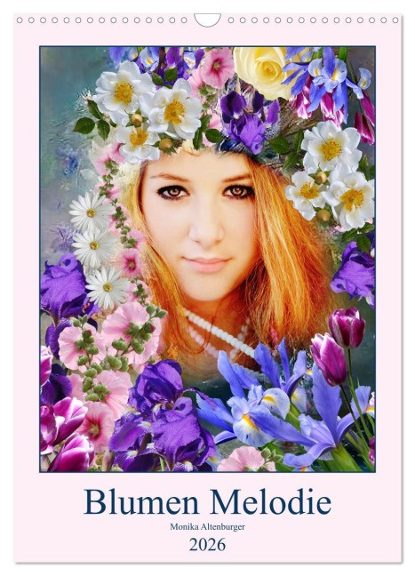 Blumen Melodie (Wandkalender 2026 DIN A3 hoch), CALVENDO Monatskalender - Monika Altenburger
