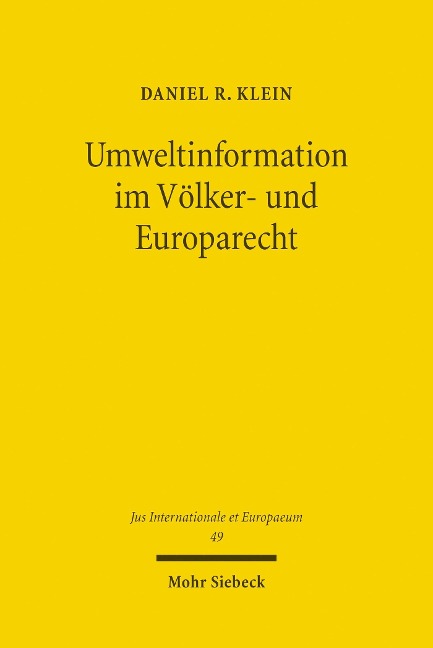 Umweltinformation im Völker- und Europarecht - Daniel R. Klein