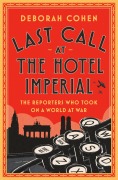Cover-Bild zum Titel 'Last Call at the Hotel Imperial' von 'Deborah Cohen'