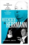 Cover-Bild zum Titel 'Hitchcock and Herrmann' von 'Steven C. Smith'