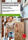Cover-Bild zum Titel 'Il bambino con deficit di attenzione/iperattività. Diagnosi psicologica e formazione dei genitori' von 'Claudio Vio, Gian Marco Marzocchi, Francesca Offredi'