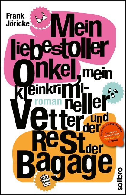 Mein liebestoller Onkel, mein kleinkrimineller Vetter und der Rest der Bagage - Frank Jöricke