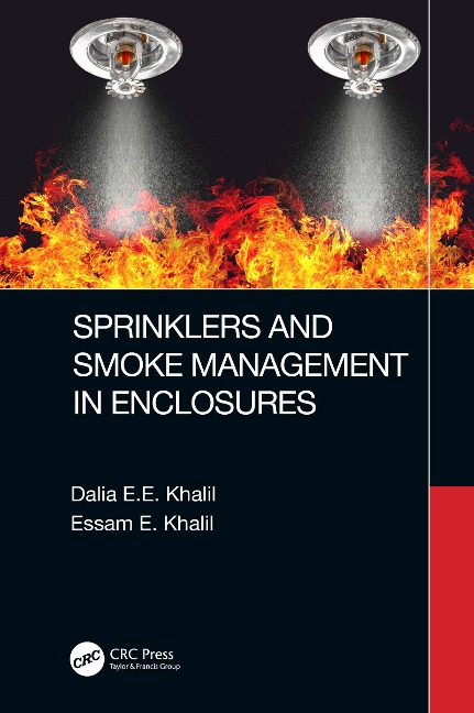 Sprinklers and Smoke Management in Enclosures - Dalia E. E. Khalil, Essam E. Khalil