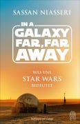 Cover-Bild zum Titel 'In a Galaxy far, far away' von 'Sassan Niasseri'
