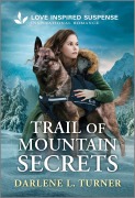 Cover-Bild zum Titel 'Trail of Mountain Secrets' von 'Darlene L Turner'