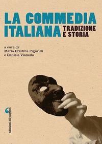 La commedia italiana. Tradizione e storia - 