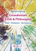 Grundwissen Ethik/ Philosophie - Barbara Brüning
