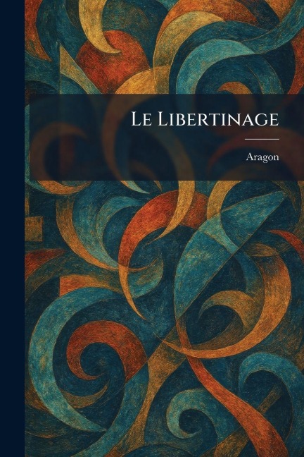 Le Libertinage - 