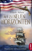 Cover-Bild zum Titel 'Auf zu neuen Horizonten' von 'Frank Adam'