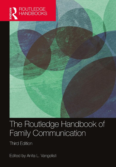 The Routledge Handbook of Family Communication - 