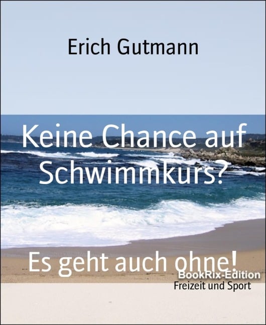 Keine Chance auf Schwimmkurs? - Erich Gutmann