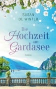 Cover-Bild zum Titel 'Die Hochzeit am Gardasee' von 'Susan de Winter'