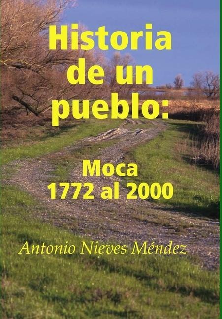 Historia de un pueblo - Antonio Nieves Méndez