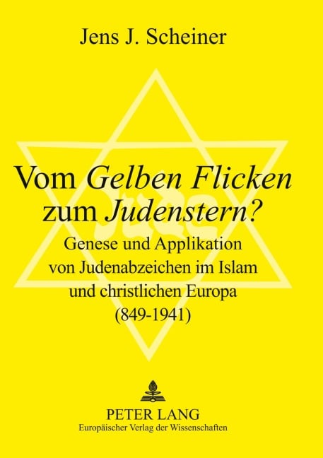 Vom 'Gelben Flicken' zum 'Judenstern'? - Jens Scheiner