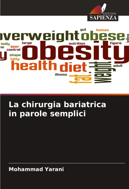 La chirurgia bariatrica in parole semplici - Mohammad Yarani