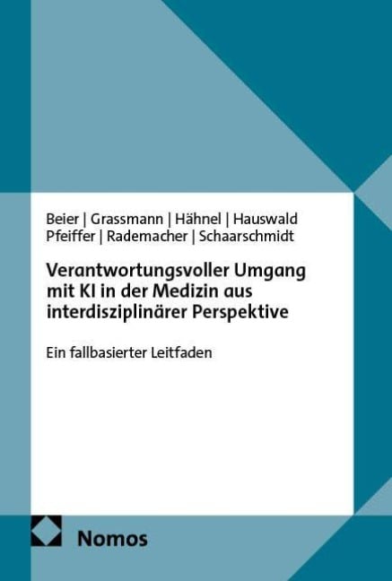 Verantwortungsvoller Umgang mit KI in der Medizin aus interdisziplinärer Perspektive - Kathi Beier, Raphael Schaarschmidt, Rico Hauswald, Martin Hähnel, Sabine Pfeiffer