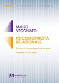 Cover-Bild zum Titel 'Psicomotricità relazionale. L'intervento terapeutico in età evolutiva' von 'Mauro Vecchiato'