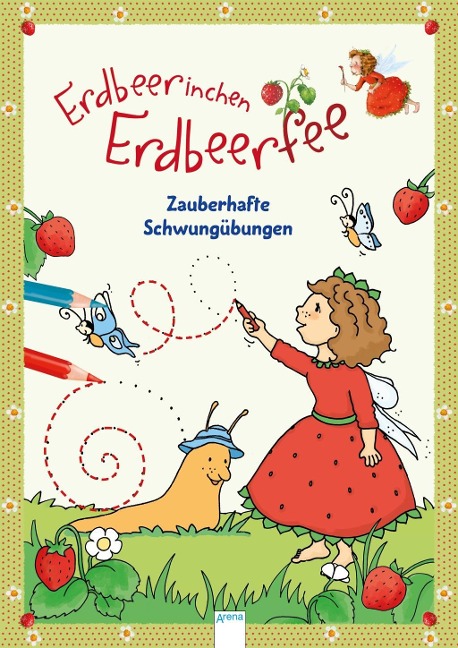 Erdbeerinchen Erdbeerfee. Zauberhafte Schwungübungen - Stefanie Dahle