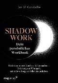 Shadow Work - Dein persönliches Workbook - Jor-El Caraballo