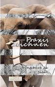 Cover-Bild zum Titel 'Praxis Zeichnen - Übungsbuch 26: Safari' von 'York P. Herpers'