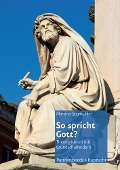 Cover-Bild zum Titel 'So spricht Gott?' von 'Martina Steinkühler'