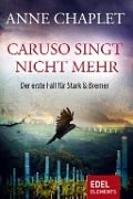 Cover-Bild zum Titel 'Caruso singt nicht mehr' von 'Anne Chaplet'