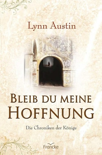 Bleib du meine Hoffnung - Lynn Austin