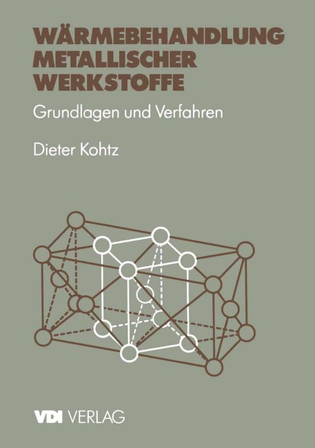 Wärmebehandlung metallischer Werkstoffe - Dieter Kohtz