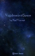 Vagabonds of Space - Harl Vincent