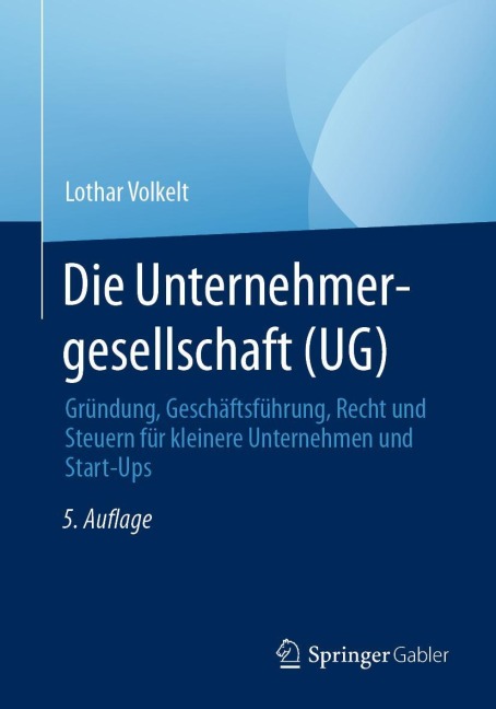 Die Unternehmergesellschaft (UG) - Lothar Volkelt