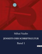 Cover-Bild zum Titel 'JENSEITS DER SCHRIFTKULTUR' von 'Mihai Nadin'
