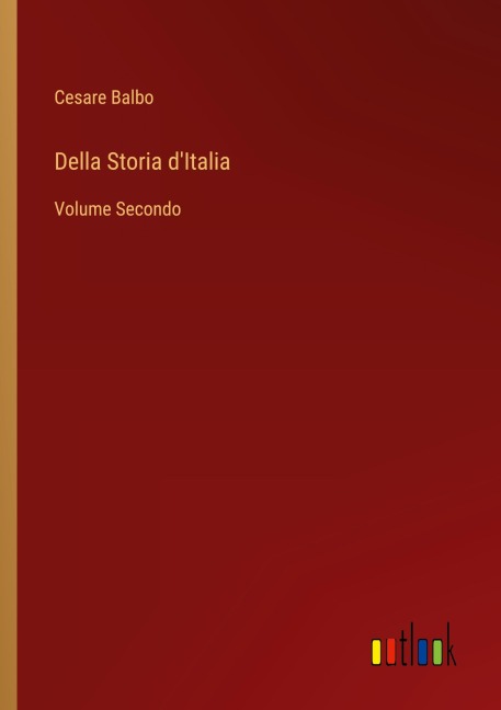 Della Storia d'Italia - Cesare Balbo