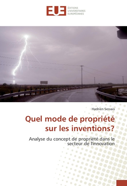 Quel mode de propriété sur les inventions? - Hadrien Servais