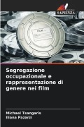 Cover-Bild zum Titel 'Segregazione occupazionale e rappresentazione di genere nei film' von 'Michael Tsangaris, Iliana Pazarzi'