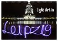 Light Art in Leipzig (Wandkalender 2025 DIN A3 quer), CALVENDO Monatskalender - Foto Lichtkombinat Leipzig