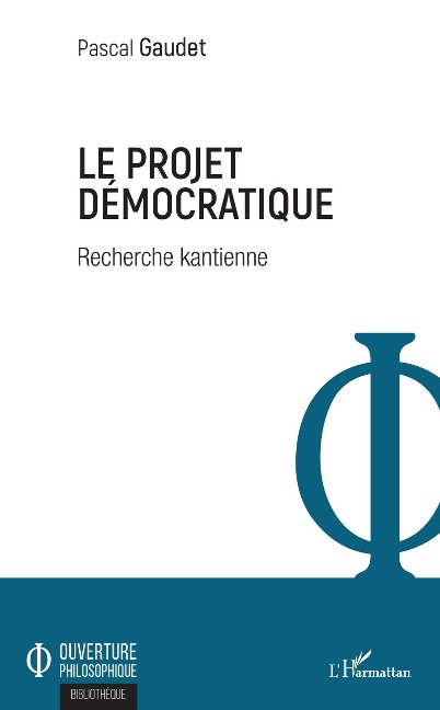 Le projet democratique - Gaudet Pascal Gaudet