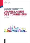 Cover-Bild zum Titel 'Grundlagen des Tourismus' von 'Axel Schulz, Bernd Eisenstein, Marco A. Gardini, Torsten H. Kirstges, Waldemar Berg'