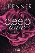 Cover-Bild zum Titel 'Deep Love (1)' von 'J. Kenner'