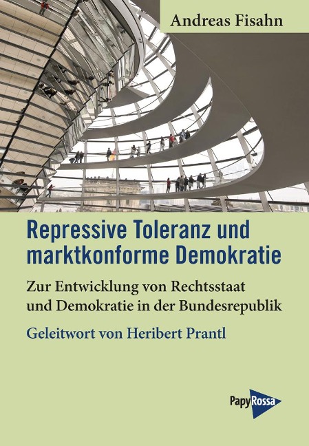 Repressive Toleranz und marktkonforme Demokratie - Andreas Fisahn