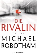 Cover-Bild zum Titel 'Die Rivalin' von 'Michael Robotham'