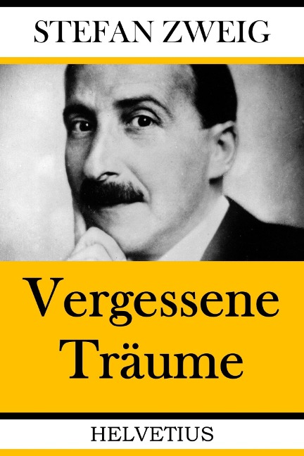 Vergessene Träume - Stefan Zweig