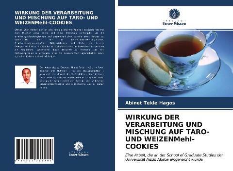 WIRKUNG DER VERARBEITUNG UND MISCHUNG AUF TARO- UND WEIZENMehl-COOKIES - Abinet Tekle Hagos