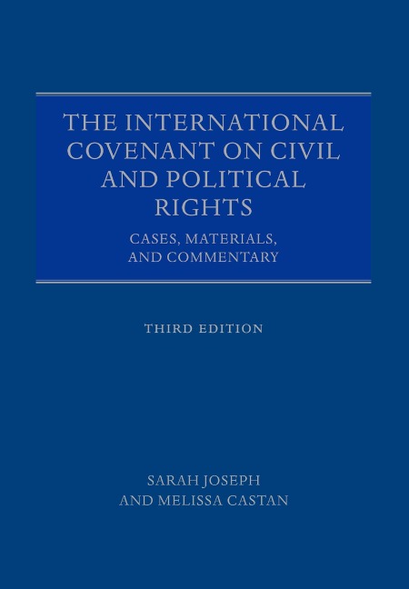 The International Covenant on Civil and Political Rights - Sarah Joseph, Melissa Castan